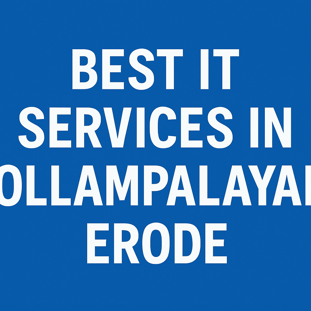 Best IT Services in Kollampalayam, Erode